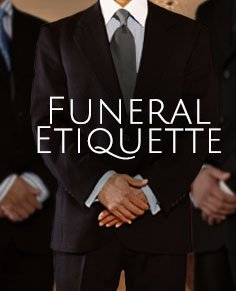 Funeral etiquette.